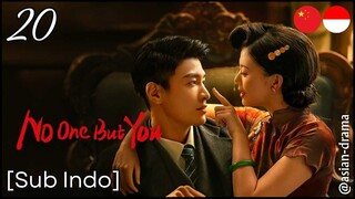 [Sub Indo] No One But You – Eps. 20 (2024)