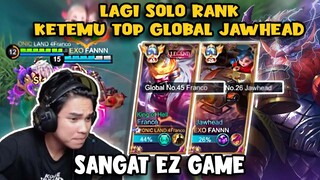 LAGI SOLO RANK KETEMU TOP GLOBAL JAWHEAD AUTO EASY WIN DENGAN KEKUATAN 2 TOP GLOBAL