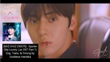 [MV] VIVIZ (비비지) - Spoiler (My Lovely Liar OST Part 1) (English Translation / Lyrics)
