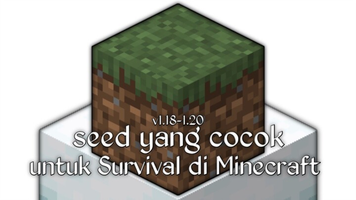 Seed untuk Survival pada 1.80-1.20 Minecraft Indonesia