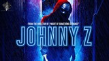 watch movies free JOHNNY Z Trailer (2023) Zombie Movie  4K UHD : link in description