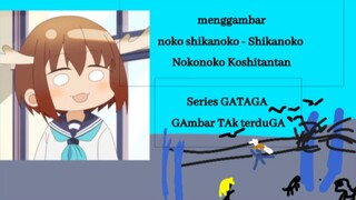 menggambar noko shikanoko - Shikanoko Nokonoko Koshitantan | Series GATAGA (Gambar TAk tertuGa)
