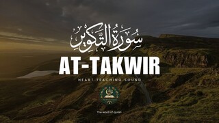 Surah At-Takwir | The Shocking End of the World - Quran Recitation with English Translation
