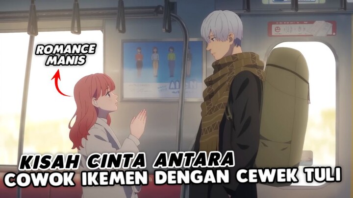 Ketika Cowok IKEMEN Yang JATUH CINTA dengan Cewek Tuli