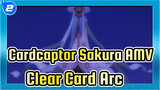 [Cardcaptor Sakura AMV] Clear Card Arc (updating)_2