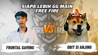 Frontal Gaming vs Obit Si Anjing: Skill Siapa Lebih GG Main FF? | Mabar Free Fire Match 148 #short