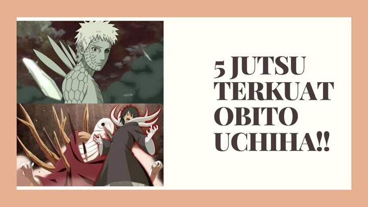 5 JUTSU TERKUAT OBITO UCHIHA!!