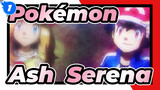[Pokémon XY] Ash & Serena - I Always Remember the First Time When I Met You_1