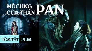 Thử thách của vị thần rừng trong mê cung | Tóm tắt phim | Mê cung của thần Pan