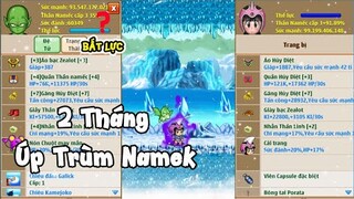 Ngọc Rồng Online - Sock Nặng Với Thành Quả Sau 2 Tháng Treo Úp Trùm Namek, Adm Lại Đồ Sát Game Thủ ?