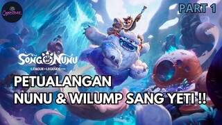 MARI BERPETUALANG BERSAMA NUNU & WILUMP !! | Song of Nunu: A League of Legends Story - PART 1