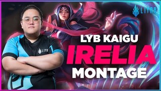 Irelia Montage | LYB Kaigu