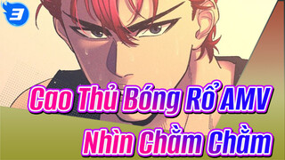 Ước Chỉ Nhìn Chằm Chằm Cậu | Cao Thủ Bóng Rổ AMV_3