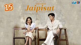 Dhevaprom3:Jaipisut ep 15 2024(eng)