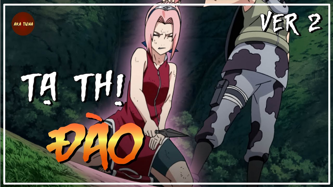 NARUTO | SAKURA TẠ THỊ MỘNG ĐÀO TUỔI CÒN NHỎ DẠI P.2 - BiliBili