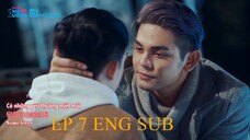 EP.7_BECAUSE OF MEETING YOU WE CAN BE HERE 2GETHER BL ENG SUB