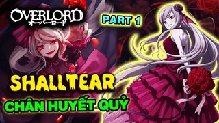 OverLord Shalltear Chân Huyết Quỷ Part.1: Ngoại Hình Tính Cách  Khiến Bao Anh Em Fan OverLord Say Mê