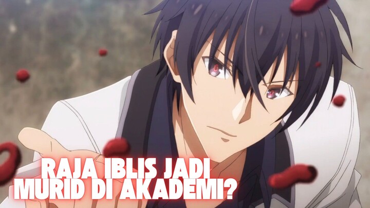 RAJA IBLIS REINKARNASI MENJADI MURID DI DEMON KING ACADEMY 🤯