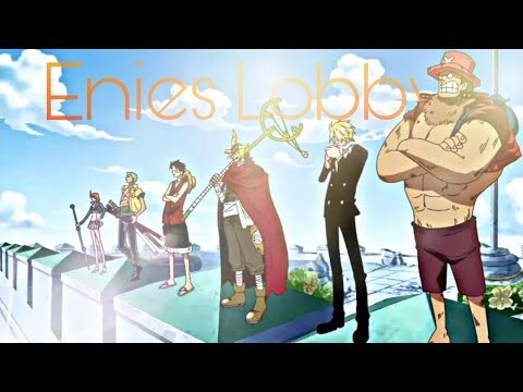 One Piece AMV - "Enies Lobby"