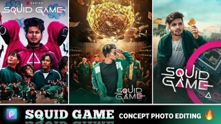 Squid Game Poster Design in Picsart || Squid Game Photo Editing Tutorial - CS EDITZ