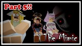 [PART 5] 😱👺 If I scream, the video ends // Roblox The Mimic (again..)