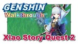 [Genshin  Walkthrough]  Xiao Story Quest 2