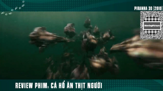 (P6) Cá Hổ Ăn Thịt Người Trổi Dậy !! #ReviewPhim