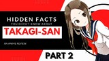 THINGS YOU DIDN'T KNOW ABOUT TAKAGI-SAN | PART 2 『ANIME REVIEW』