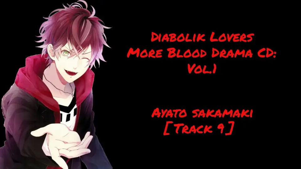 Track 9 Diabolik Lovers More Blood Drama Cd Vol 1 Sakamaki Ayato Bilibili Track 9 Diabolik Lovers More Blood Drama Cd Vol 1 Sakamaki Ayato Bilibili