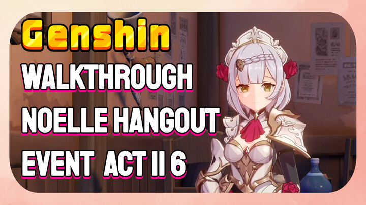 [Genshin  Walkthrough]  Noelle Hangout Event: Act II 6