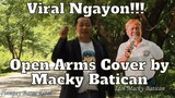 Viral Ngayon Open Arms Cover by Macky Batican 😎😘😲😁🎤🎧🎼🎹🎸