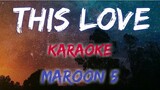 THIS LOVE - MAROON 5 (KARAOKE VERSION)