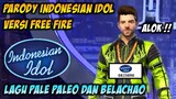 PARODY INDONESIAN IDOL VERSI FF | NYANYI LAGU PALE PALEO DAN BELACHAO