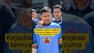 Kejadian salah tangkap ga cuman di Indonesia?? 😨