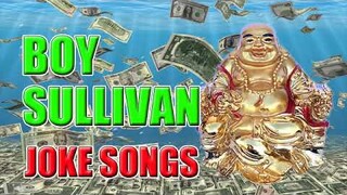 BOY SULLIVAN JOKE SONGS 1