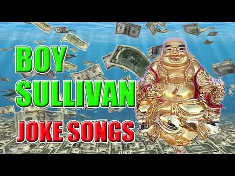 BOY SULLIVAN JOKE SONGS 1