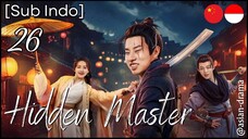 Hidden Master (2025) – Eps. 26 [Sub Indo]