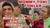 ❤MAHAL MO BA SIYA? -ROB MOYA- | MOMMY TONI FOWLER | TORO FAMILY | CTTO