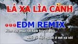 KARAOKE Lá Xa Lìa Cành |  | EDM Remix | Trung Hiếu Karaoke