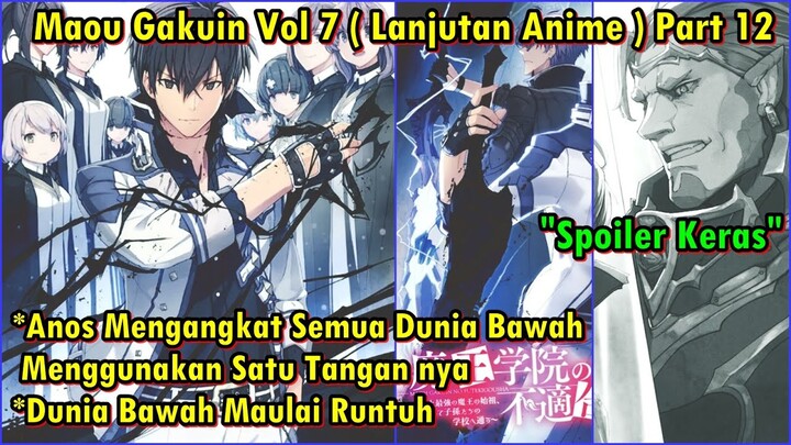 Underground World Mulai Runtuh "Maou Gakuin No Futekigousha Vol 7 (Lanjutan Anime) Part 12 *SPOILER