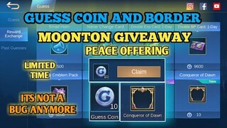 Guess Coin and Border  Is Back | Moonton Peace Offering . Limited Time Giveaway Claim it Now !!!