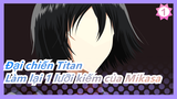 [Đại chiến Titan] Làm lại 1 lưỡi kiếm của Mikasa Ackerman_1