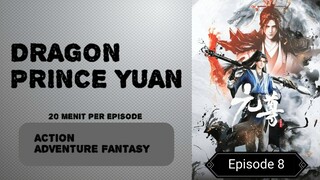 Dragon Prince Yuan episode 8 subtitle Indonesia