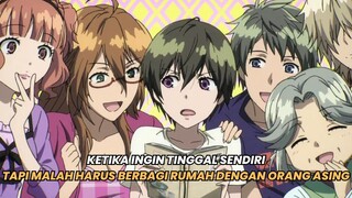 KETIKA INGIN TINGGAL SENDIRI TETAPI HARUS BERBAGI RUMAH DENGAN ORANG LAIN | REKOMENDASI ANIME