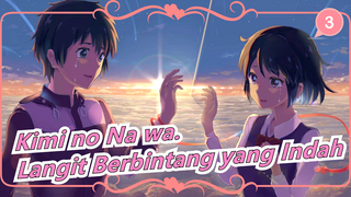 [Kimi no Na wa.] Cara Menggambar Langit Berbintang yang Indah_3