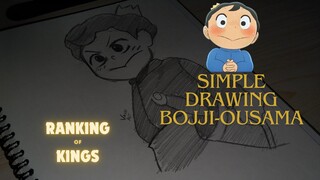 SIMPLE DRAWING BOJJI-OUSAMA [RANKING OF KINGS] - VannArt