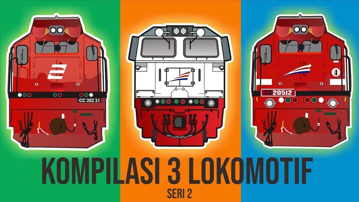 Kompilasi 3 Lokomotif Seri 2