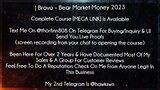 J Bravo Course Bear Market Money 2023 download
