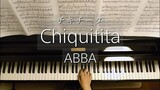 Chiquitita /ABBA/チキチータ/Piano/ピアノ