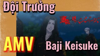 [Tokyo Revengers AMV |  Đội Trưởng Baji Keisuke